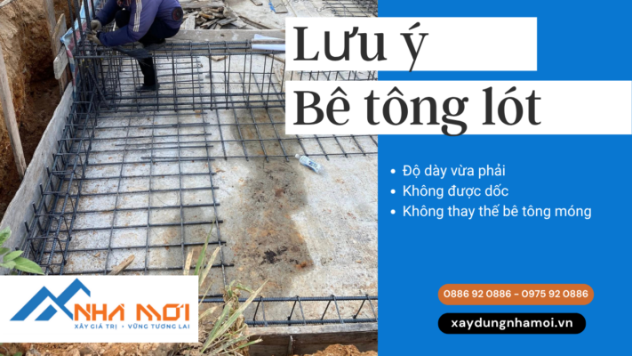 Bê tông lót giằng móng cần đảm bảo các yếu tố sau